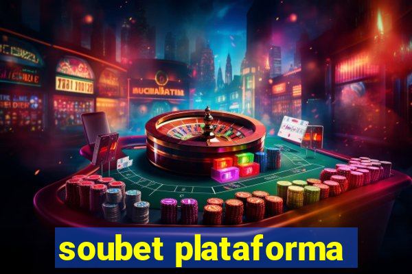 soubet plataforma